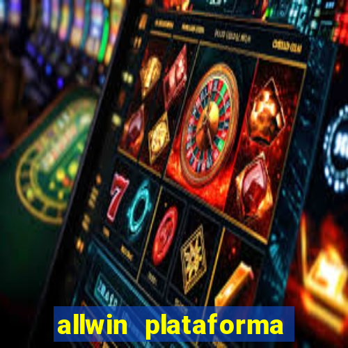 allwin plataforma de jogos